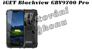 iGET Blackview GBV9700 Pro testování výkonu