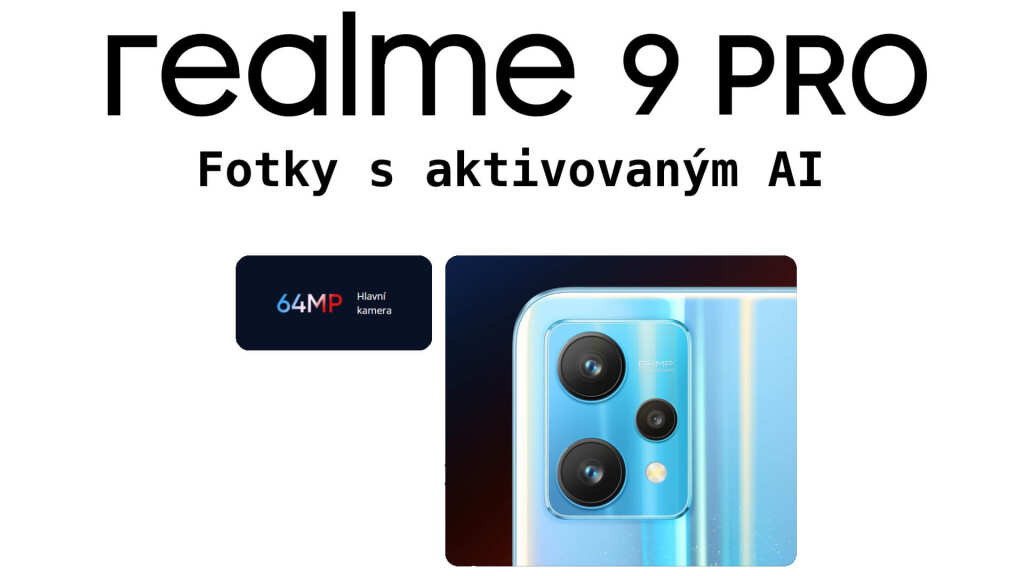 Realme 9 Pro fotky s aktivovaným AI