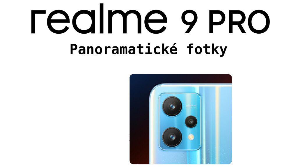 Realme 9 Pro panoramatické fotky