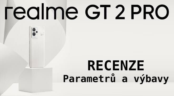 Recenze realme GT2 Pro - parametry a výbava